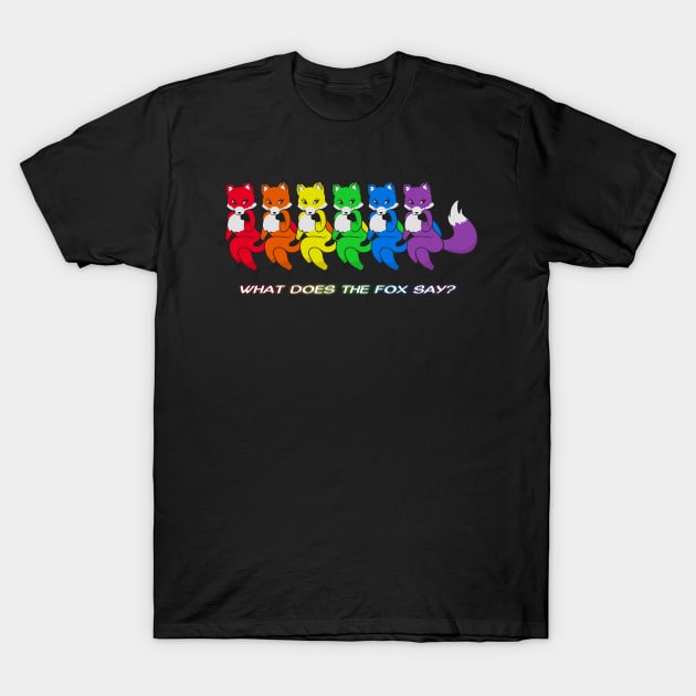 What does the fox say? - Rainbow T-Shirt by Brony Designs